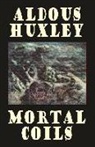 Aldous Huxley - Mortal Coils