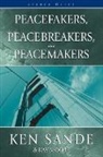 Kay Moore, Sande, Ken Sande - Peacefakers, Peacebreakers, and Peacemakers Leader Guide