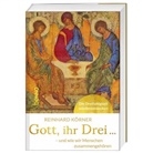 Reinhard Körner - Gott, ihr drei ...; .