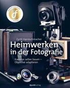 Cyrill Harnischmacher - Heimwerken in der Fotografie