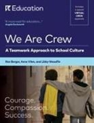 Ron Berger, Anne Vilen, Libby Woodfin - We Are Crew: A Teamwork Approach to School Culture
