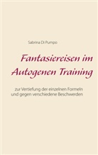 Sabrina Di Pumpo - Fantasiereisen im Autogenen Training