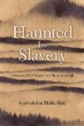 Gwendolyn Midlo Hall - Haunted by Slavery