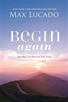 Max Lucado - Begin Again