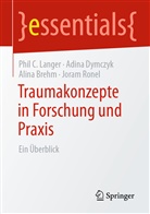 Alina Brehm, Alina u a Brehm, Adin Dymczyk, Adina Dymczyk, Phi Langer, Phil Langer... - Traumakonzepte in Forschung und Praxis