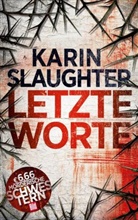 Karin Slaughter - Letzte Worte