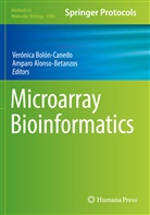 Alonso-Betanzos, Alonso-Betanzos, Amparo Alonso-Betanzos, Verónic Bolón-Canedo, Verónica Bolón-Canedo - Microarray Bioinformatics