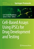 A Ross, A Ross, Carl-Fredri Mandenius, Carl-Fredrik Mandenius, James A. Ross - Cell-Based Assays Using iPSCs for Drug Development and Testing