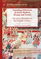 Jennifer Linhart Wood - Sounding Otherness in Early Modern Drama and Travel