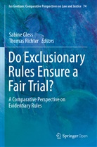 Sabin Gless, Sabine Gless, Richter, Richter, Thomas Richter - Do Exclusionary Rules Ensure a Fair Trial?