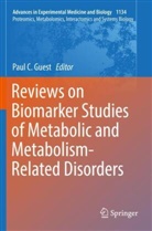 Pau C Guest, Paul C Guest, Paul C. Guest - Reviews on Biomarker Studies of Metabolic and Metabolism-Related Disorders