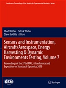 Steve Seidlitz, Chad Walber, Patric Walter, Patrick Walter - Sensors and Instrumentation, Aircraft/Aerospace, Energy Harvesting & Dynamic Environments Testing, Volume 7