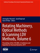 Java Baqersad, Javad Baqersad, Dario Di Maio, Christopher Niezrecki - Rotating Machinery, Optical Methods & Scanning LDV Methods, Volume 6