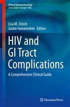 Lisa M. Chirch, Ivanaviciene, Ivanaviciene, Jurate Ivanaviciene, Lis M Chirch, Lisa M Chirch - HIV and GI Tract Complications