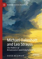David McIlwain - Michael Oakeshott and Leo Strauss