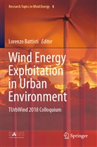 Lorenz Battisti, Lorenzo Battisti - Wind Energy Exploitation in Urban Environment