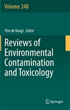 Pi de Voogt, Pim De Voogt - Reviews of Environmental Contamination and Toxicology Volume 248