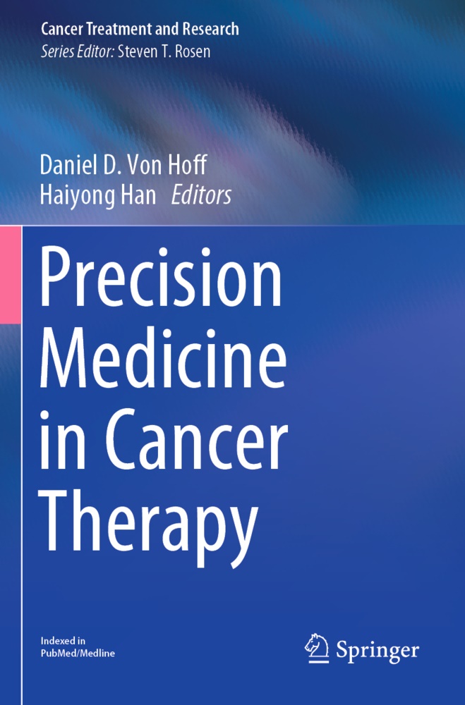 Danie D Von Hoff, Daniel D Von Hoff, Han, Han, Haiyong Han, … - Precision Medicine in Cancer Therapy