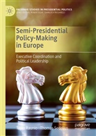 Tapi Raunio, Tapio Raunio, Thomas Sedelius - Semi-Presidential Policy-Making in Europe