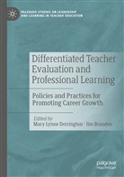 Brandon, Brandon, Jim Brandon, Mary Lynne Derrington, Mar Lynne Derrington, Mary Lynne Derrington - Differentiated Teacher Evaluation and Professional Learning