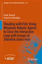 Fran Bonnet, Frank Bonnet, Francesco Mondada - Shoaling with Fish: Using Miniature Robotic Agents to Close the Interaction Loop with Groups of Zebrafish Danio rerio