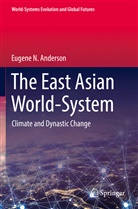 Eugene N Anderson, Eugene N. Anderson - The East Asian World-System