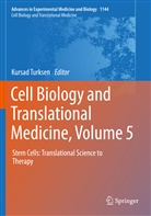 Kursa Turksen, Kursad Turksen - Cell Biology and Translational Medicine, Volume 5