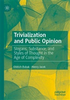 Oldric Bubak, Oldrich Bubak, Henry Jacek - Trivialization and Public Opinion