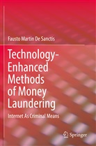 Fausto Martin De Sanctis - Technology-Enhanced Methods of Money Laundering