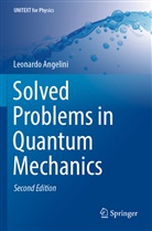 Leonardo Angelini - Solved Problems in Quantum Mechanics