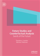 Theodore Gordon, Theodore J Gordon, Theodore J. Gordon, Mariana Todorova - Future Studies and Counterfactual Analysis