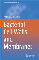 Andrea Kuhn, Andreas Kuhn - Bacterial Cell Walls and Membranes