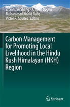 Allan Degen, A Allan Degen, A. Allan Degen, Muhammad Khalid Rafiq et al, Muhammad Khalid Rafiq, Zhanhuan Shang... - Carbon Management for Promoting Local Livelihood in the Hindu Kush Himalayan (HKH) Region