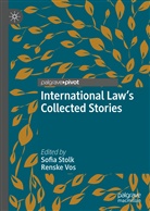 Sofi Stolk, Sofia Stolk, Vos, Vos, Renske Vos - International Law's Collected Stories
