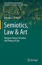 Eduardo C B Bittar, Eduardo C. B. Bittar, Eduardo C.B. Bittar - Semiotics, Law & Art