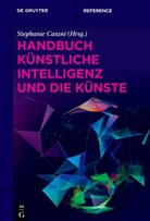 Stephani Catani, Stephanie Catani, PFEIFFER, Pfeiffer, Jasmin Pfeiffer - Handbuch Künstliche Intelligenz und die Künste