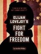 Jennifer Phillips - Elijah Lovejoy's Fight for Freedom