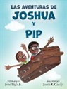 John A Light, John A. Light, Jamie Gandy - Las Aventuras de Joshua y Pip