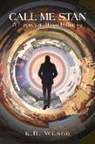 K R Wilson, K. R. Wilson, K.R. Wilson - Call Me Stan