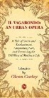 Glenn Carley - Il Vagabondo: An Urban Opera