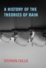 Stephen Collis - A History of the Theories of Rain