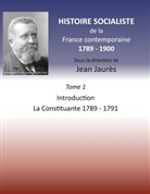 Jean Jaures - Histoire socialiste de la France contemporaine 1789-1900