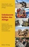 Aloi Bach, Alois Bach, Hartmann, Hartmann, Carola Hartmann - Unbekannte Helden des Alltags