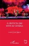 Suzanne Tanner Béguelin - À l'écoute des sons au cinéma