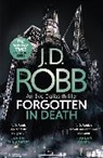 J. D. Robb - Forgotten In Death: An Eve Dallas thriller (In Death 53)