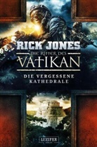 Rick Jones - Die Ritter des Vatikan - Die vergessene Kathedrale