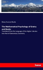 Mary Everest Boole - The Mathematical Psychology of Gratry and Boole;