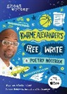 Kwame Alexander, Alexander Kwame - Kwame Alexander's Free Write