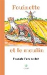 Pascale Fernandez - Fouinette et le moulin