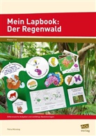 Petra Mönning - Mein Lapbook: Der Regenwald